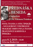 Pozvánka na Přednášku a besedu s badatelem JUDr. Vilémem Fránkem 8. 3. 2019 Orlovna Boskovice